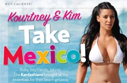 Press: Kourtney & Kim Take Mexico!